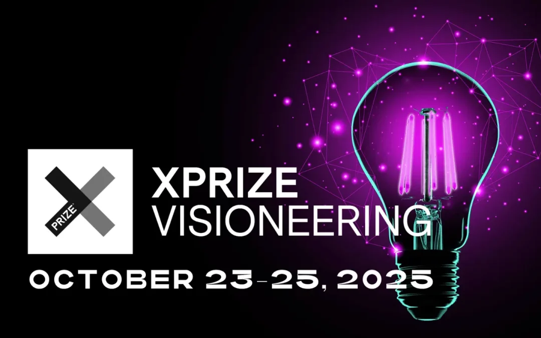 XPRIZE Visioneering 2025
